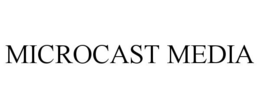 MICROCAST MEDIA trademark