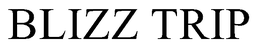 BLIZZ TRIP trademark