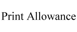 PRINT ALLOWANCE trademark