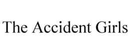 THE ACCIDENT GIRLS trademark