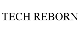 TECH REBORN trademark