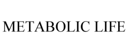 METABOLIC LIFE trademark