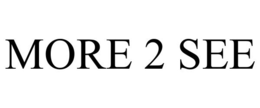 MORE 2 SEE trademark