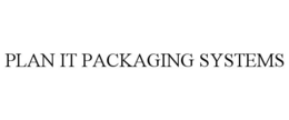 PLAN IT PACKAGING SYSTEMS trademark