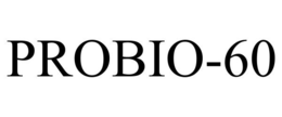 PROBIO-60 trademark
