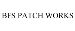 BFS PATCH WORKS trademark