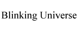 BLINKING UNIVERSE trademark