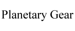 PLANETARY GEAR trademark