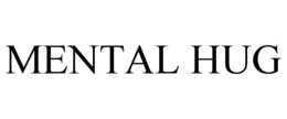 MENTAL HUG trademark