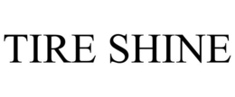 TIRE SHINE trademark