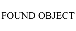 FOUND OBJECT trademark