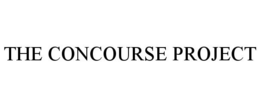 THE CONCOURSE PROJECT trademark