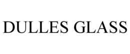 DULLES GLASS trademark