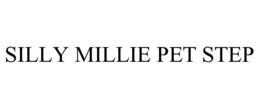 SILLY MILLIE PET STEP trademark