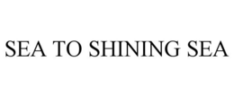 SEA TO SHINING SEA trademark