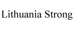 LITHUANIA STRONG trademark