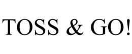 TOSS & GO! trademark