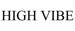 HIGH VIBE trademark