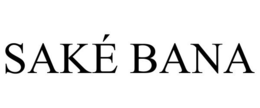 SAKÉ BANA trademark