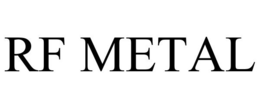 RF METAL trademark