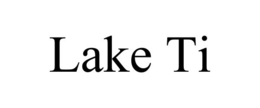 LAKE TI trademark