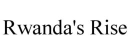 RWANDA'S RISE trademark