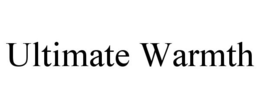 ULTIMATE WARMTH trademark