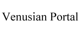 VENUSIAN PORTAL trademark