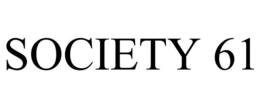 SOCIETY 61 trademark