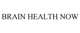BRAIN HEALTH NOW trademark