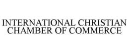 INTERNATIONAL CHRISTIAN CHAMBER OF COMMERCE trademark