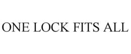 ONE LOCK FITS ALL trademark