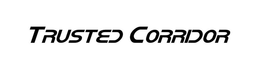 TRUSTED CORRIDOR trademark