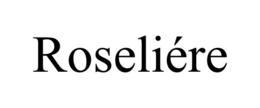 ROSELIÉRE trademark