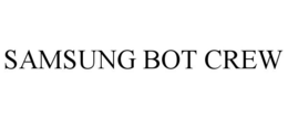 SAMSUNG BOT CREW trademark