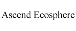ASCEND ECOSPHERE trademark