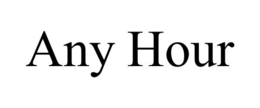 ANY HOUR trademark