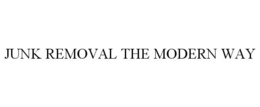 JUNK REMOVAL THE MODERN WAY trademark