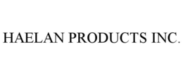 HAELAN PRODUCTS INC. trademark