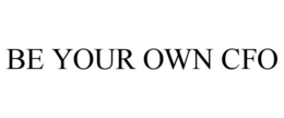 BE YOUR OWN CFO trademark