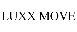 LUXX MOVE trademark