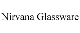 NIRVANA GLASSWARE trademark