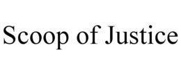 SCOOP OF JUSTICE trademark