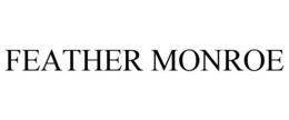 FEATHER MONROE trademark