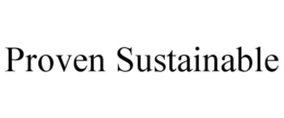 PROVEN SUSTAINABLE trademark