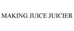 MAKING JUICE JUICIER trademark