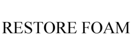 RESTORE FOAM trademark