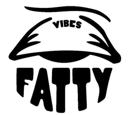 VIBES FATTY trademark