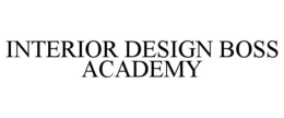INTERIOR DESIGN BOSS ACADEMY trademark
