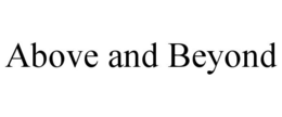 ABOVE AND BEYOND trademark